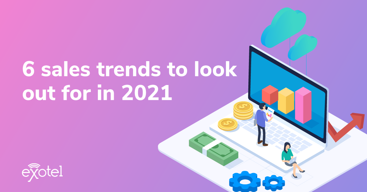 Six Sales Trends to Look Out For in 2021
