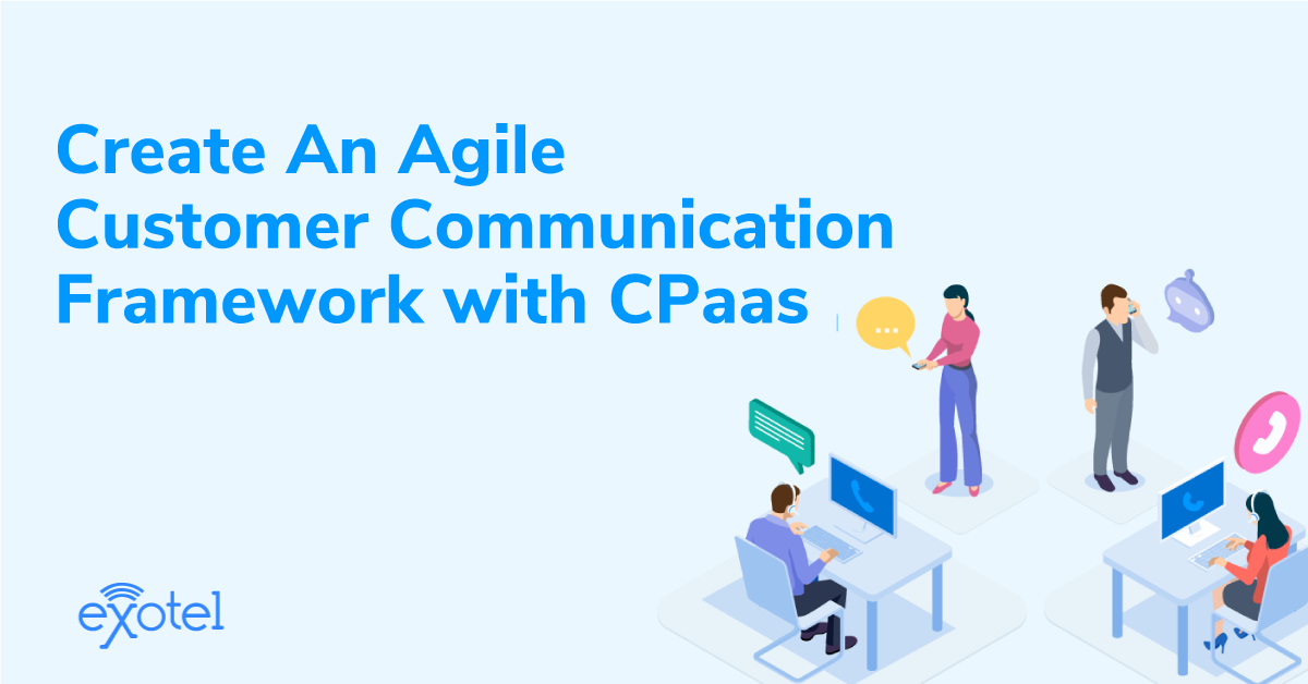 Know how CPaaS (Communications Platform as a Service) can grow your business.
