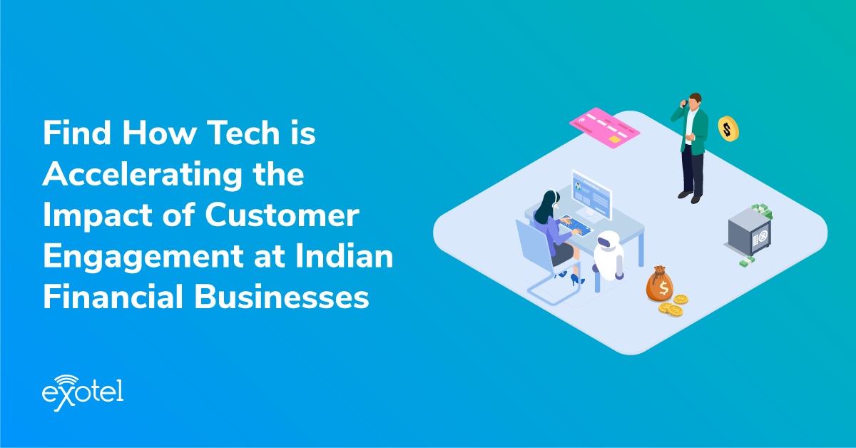 How Indian Financial Institutions are Transforming Their Customer Engagement Practices